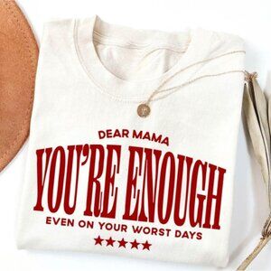 Mom Life Tee, Dear Mama You're Enough Shirt, Mama Shirt